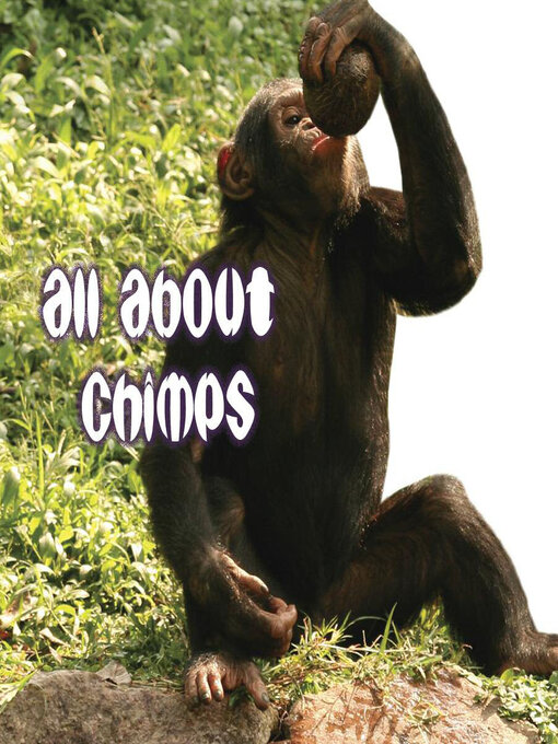 Title details for All About Chimps by Cindy Rodriguez - Available